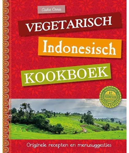 Vegetarisch Indonesisch kookboek - Ciska Cress