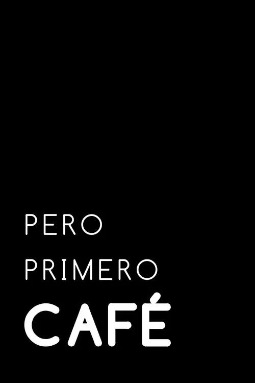 Fotobehang Pero primero cafe, (85 x 128 cm)