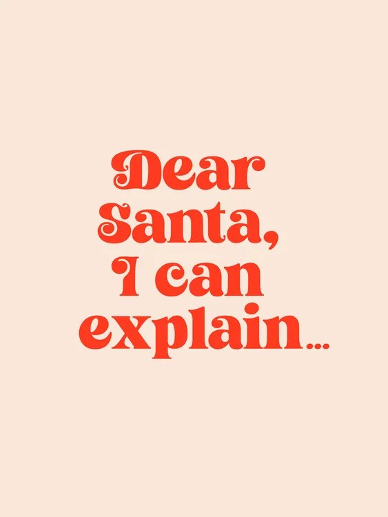 Ilustratie Dear Santa I can Explain, Prints by Ayleen