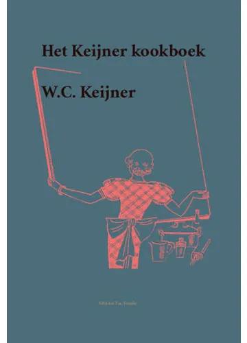 Edition Fac Simile: Het Keijner kookboek - W.C. Keijner