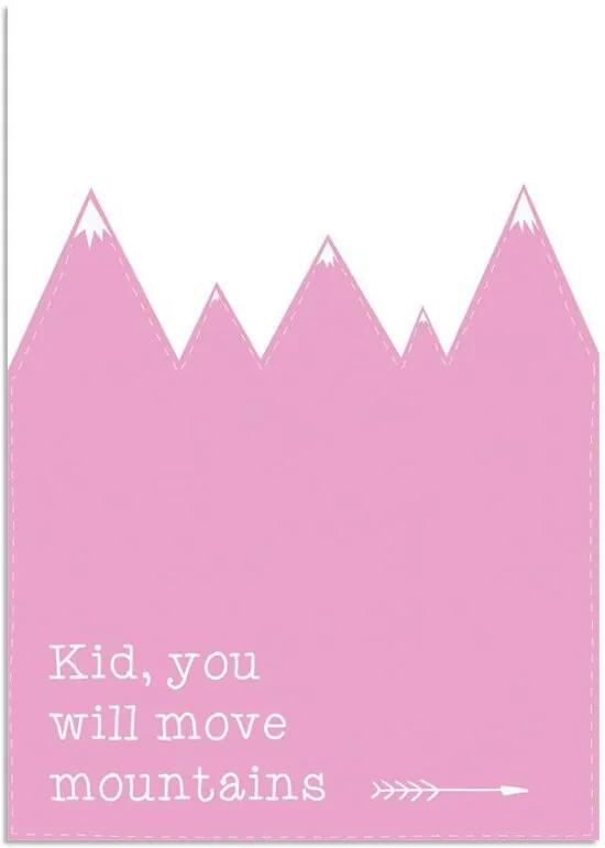 Kid You'll Move Mountains - Kinderkamer poster - Babykamer poster - Decoratie - Roze A3 poster zonder fotolijst
