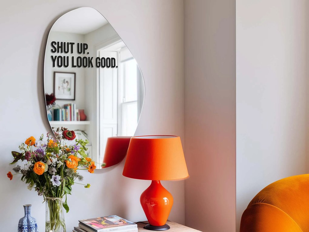 Spiegelsticker S15 – Shut up. You look good.