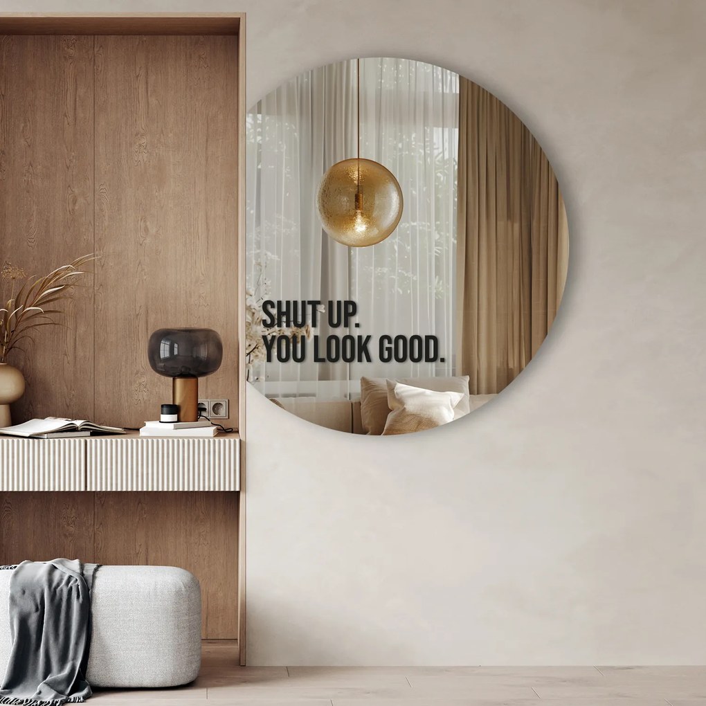 Spiegelsticker S15 – Shut up. You look good.