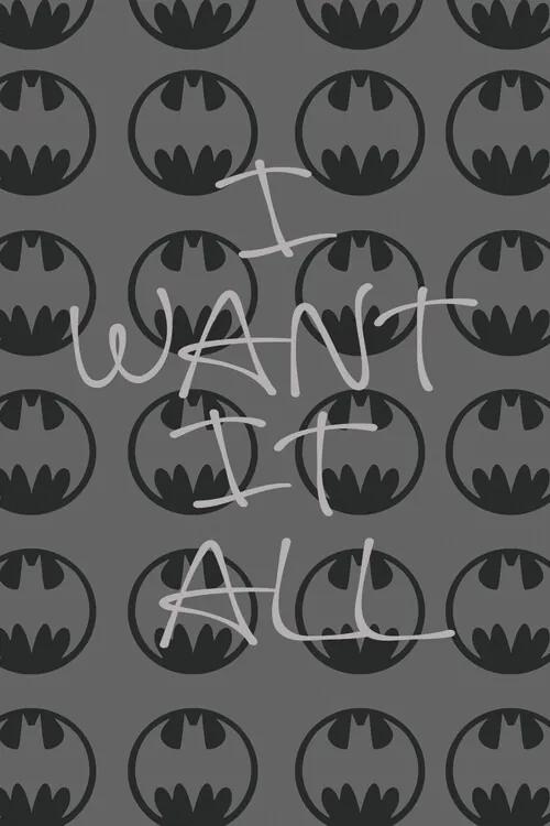 Fotobehang Batman - I want it all, (85 x 128 cm)