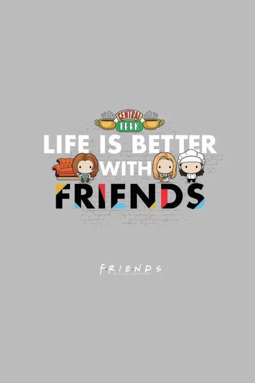 Kunstafdruk Friends - Life is better