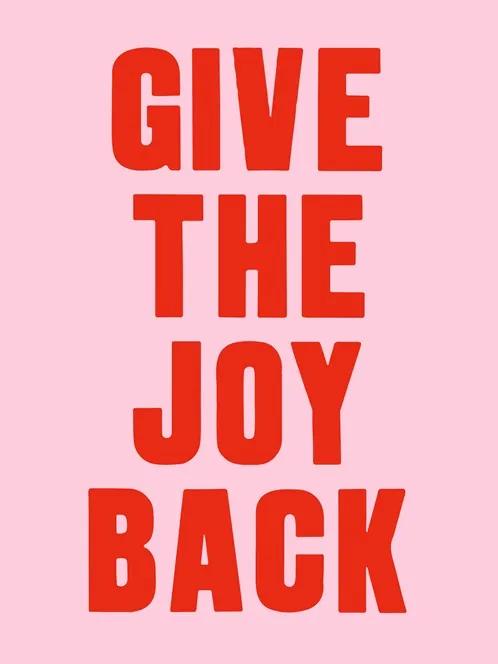 Give the joy back