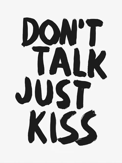 Don't talk just kiss . Right Said Fred