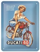 Metalen bord Ducati - Cilindrata 60 Pin Up