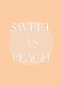 Ilustratie Sweet As Peach Illustrated Text Poster, Pictufy Studio, (30 x 40 cm)