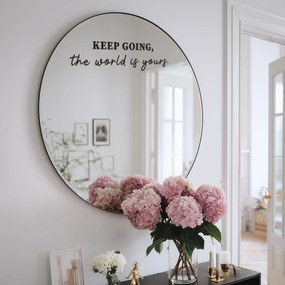 Spiegelsticker S27 – KEEP GOING, the world is yours.