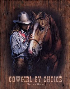 Metalen bord COWGIRL BY CHOICE - Gotta Ride