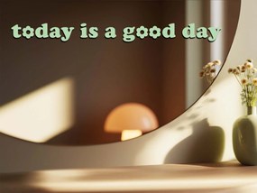 Spiegelsticker S1 – Today is a good day