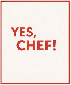 Handgemaakte ingelijste digitale print Yes, Chef