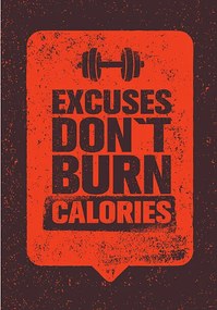 Ilustratie Excuses Don't Burn Calories. Gym Fitness, subtropica
